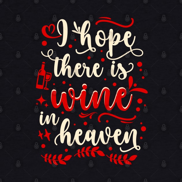 I Hope There Is Wine In Heaven v3 by Dener Queiroz